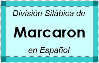 División Silábica de Marcaron en Español