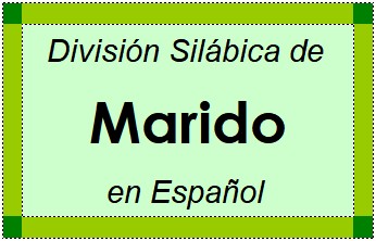 Divisão Silábica de Marido em Espanhol