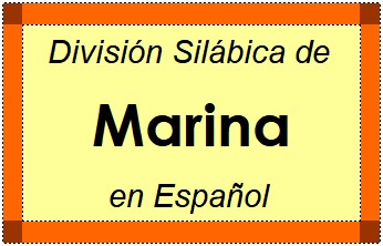 Divisão Silábica de Marina em Espanhol