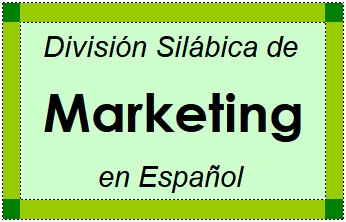 Divisão Silábica de Marketing em Espanhol