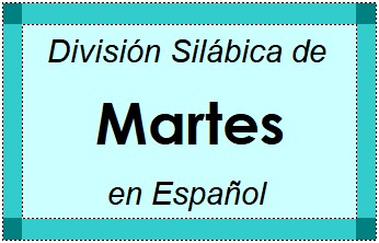 Divisão Silábica de Martes em Espanhol