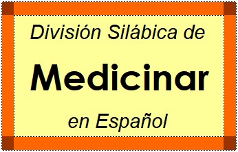 Divisão Silábica de Medicinar em Espanhol