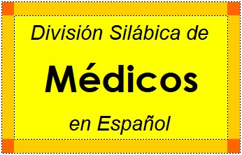 Divisão Silábica de Médicos em Espanhol