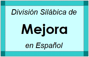 Divisão Silábica de Mejora em Espanhol