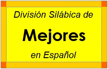 Divisão Silábica de Mejores em Espanhol