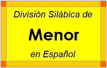 Divisão Silábica de Menor em Espanhol