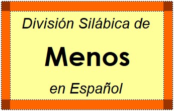 Divisão Silábica de Menos em Espanhol