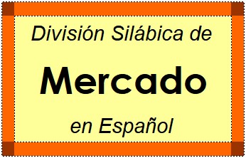 División Silábica de Mercado en Español