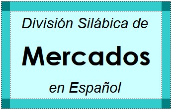 División Silábica de Mercados en Español