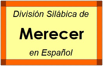 Divisão Silábica de Merecer em Espanhol