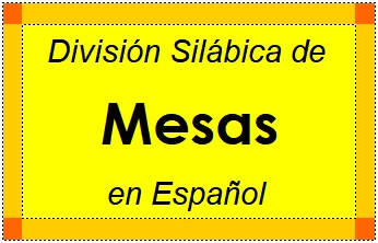 Divisão Silábica de Mesas em Espanhol