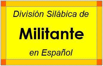 Divisão Silábica de Militante em Espanhol