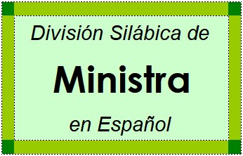 Divisão Silábica de Ministra em Espanhol