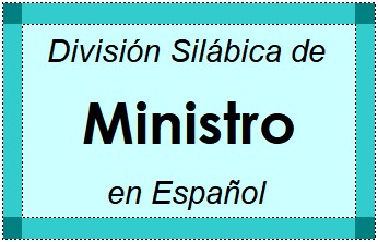Divisão Silábica de Ministro em Espanhol