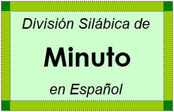 Divisão Silábica de Minuto em Espanhol