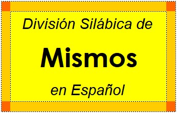 Divisão Silábica de Mismos em Espanhol