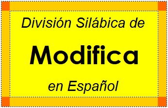 División Silábica de Modifica en Español