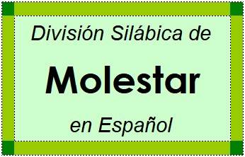 División Silábica de Molestar en Español