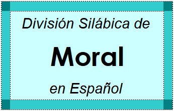 Divisão Silábica de Moral em Espanhol