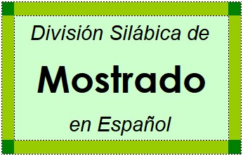 Divisão Silábica de Mostrado em Espanhol