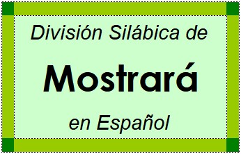Divisão Silábica de Mostrará em Espanhol