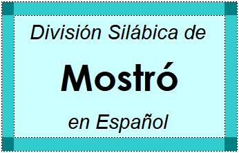 Divisão Silábica de Mostró em Espanhol