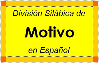 Divisão Silábica de Motivo em Espanhol