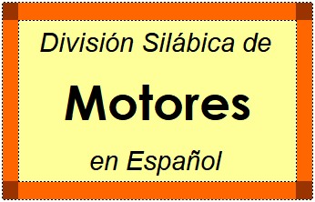 Divisão Silábica de Motores em Espanhol