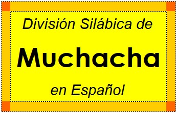 División Silábica de Muchacha en Español
