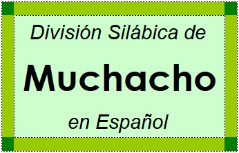 División Silábica de Muchacho en Español