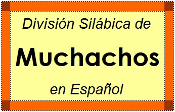 Divisão Silábica de Muchachos em Espanhol