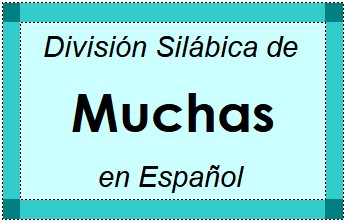 Divisão Silábica de Muchas em Espanhol