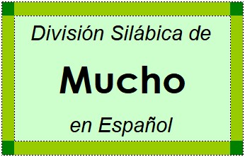 Divisão Silábica de Mucho em Espanhol
