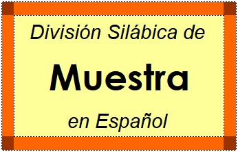 Divisão Silábica de Muestra em Espanhol