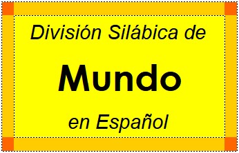 División Silábica de Mundo en Español