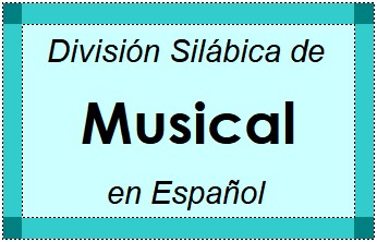 División Silábica de Musical en Español