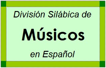 Divisão Silábica de Músicos em Espanhol