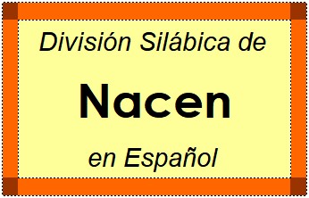 Divisão Silábica de Nacen em Espanhol