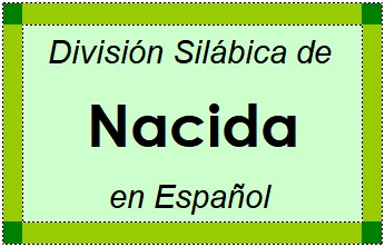 Divisão Silábica de Nacida em Espanhol