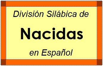 Divisão Silábica de Nacidas em Espanhol