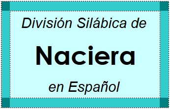 División Silábica de Naciera en Español