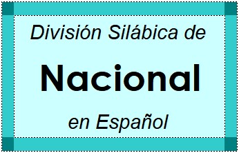División Silábica de Nacional en Español