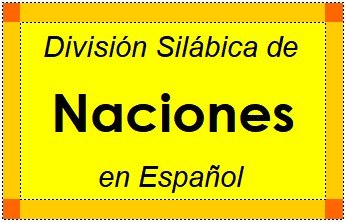Divisão Silábica de Naciones em Espanhol