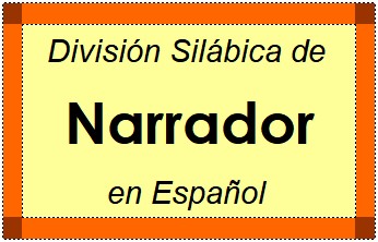 División Silábica de Narrador en Español