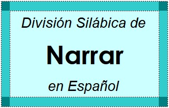 Divisão Silábica de Narrar em Espanhol