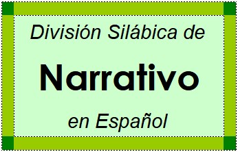 Divisão Silábica de Narrativo em Espanhol