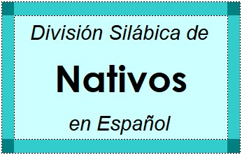 División Silábica de Nativos en Español