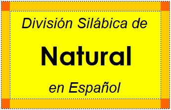 Divisão Silábica de Natural em Espanhol