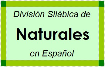 Divisão Silábica de Naturales em Espanhol