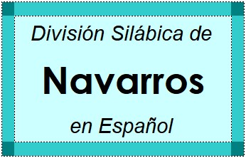 Divisão Silábica de Navarros em Espanhol